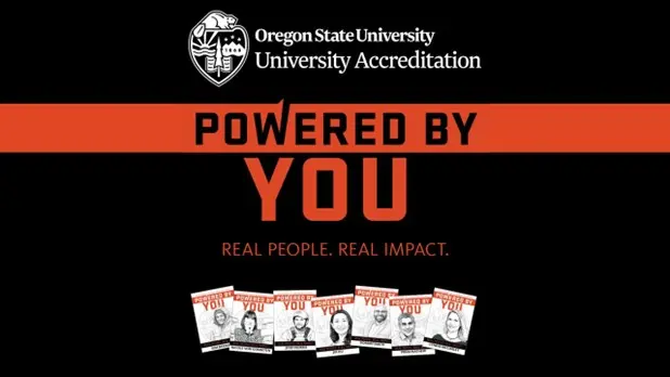 Promotional poster for Oregon State University Accreditation campaign featuring text "Powered by You" and tagline "Real People. Real Impact." 