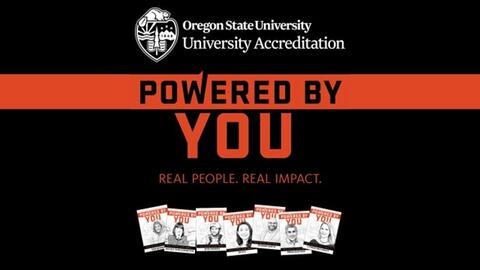 Promotional poster for Oregon State University Accreditation campaign featuring text "Powered by You" and tagline "Real People. Real Impact." 